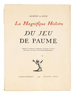 LUZE, Albert de. La Magnifique Histoire du Jeu de Paume. Bordeaux: Delmas and Paris: Bossard, 1933.