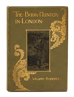 * ROBERTS, William (1862-1940). The Book-Hunter in London. Chicago: A.C. McClurg & Co., 1895.