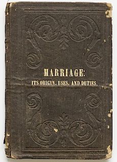 Bruce, Reverend William (fl. circa 1850) Marriage: its Origin, Uses, and Duties.