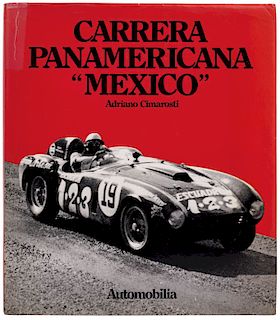 Cimarosti, Adriano. Carrera Panamericana "Mexico". Italia: Automobilia, 1987. 4o. marquilla, 381 p. Encuadernado en pa...