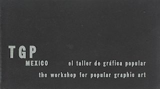El Taller de Gráfica Popular. Doce Años de Obra Artística Colectiva. México: 1949. 450 Ilustraciones; 5 Grabados Originales.