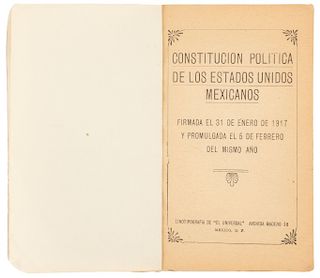 Constitución Política de los Estados Unidos Mexicanos... México: Linotipografía de "El Universal", 1917. Edición popular.