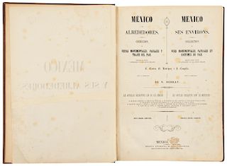 Castro, Casimiro - Campillo, Juan - Rodríguez G. Mexico y sus Alrededores. Mexico, 1863-64. Frontispice and 37 plates.