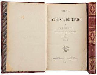 Prescott, W. H. Historia de la Conquista de Mexico. París - Mexico: Librería de Ch. Bouret, 1877. Pieces: 2.