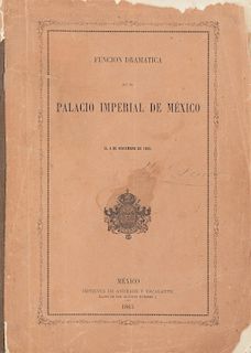 Zorrilla, José. Función Dramática en el Palacio Imperial de Mexico el 4 de Noviembre de 1865. Mexico, 1865.