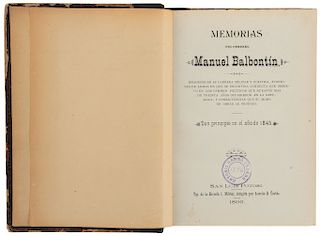 Balbontín, Manuel. Memorias del Coronel... Episodios de su Carrera Militar y Política, Funciones de Armas... San Luis Potosí, 1896.