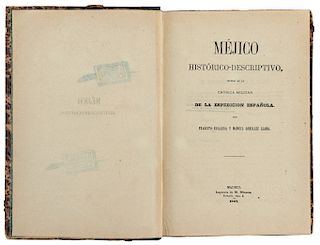 Escalera, E. - González Llana, M. Méjico Histórico - Descriptivo Seguido de la Crónica Militar de la Espedición Española. Madrid, 1862.