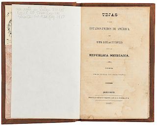 Tornel, José María. Tejas y los Estados Unidos de América en sus Relaciones con la República Mexicana. Mexico: 1837.