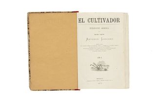 Lescano, Antenor (Director and Redactor). El Cultivador. Publicación Agrícola. Mexico, 1873.