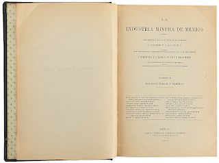 Grothe, A. - Salazar Salinas, Leopoldo. La Industria Minera de Mexico, Estados de Hidalgo y Mexico. Mexico, 1912.