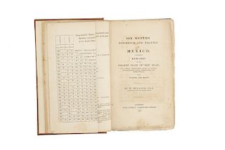 Bullock, William. Six Months' Residence and Travels in Mexico... London, 1824. First edition.