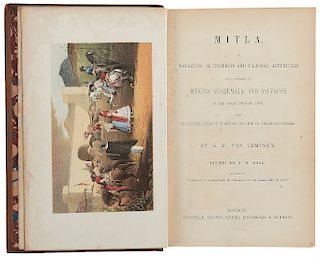 Tempsky, Gustavus Ferdinand Von. Mitla. A Narrative of Incidents and Personal Adventures on a Journey in Mexico... London, 1858. 14 plates
