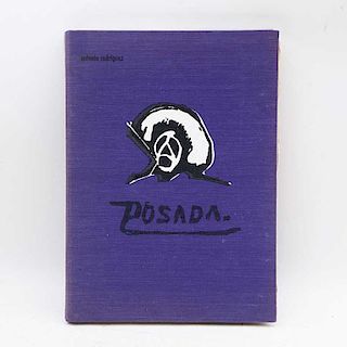 Rodríguez, Antonio. Posada. "El Artista que Retrató a Una Época". México: Editorial Domés, 1977. 232 p. Seriado 166/250.