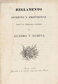 Victoria, Guadalupe - Esteva Bruell, José Ignacio. Reglamento Interino y Provisional para la comisaría de Guerra y Marina. Méx, 1825.