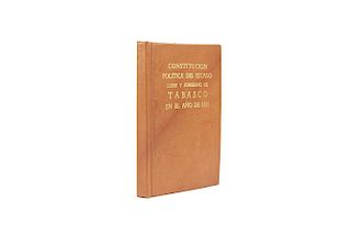 Rovirosa, José - Oropeza, Salvador. Constitución Política del Estado Libre y Soberano de Tabasco por su Augusto Congreso. Tabasco, 1881