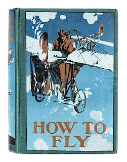* FERRIS, Richard. How to Fly, or Conquest of the Air. The Story of Man’s Endeavours to Fly and of the Inventions by Which He Ha
