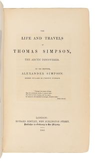 * SIMPSON, Alexander (b. 1811). The Life and Travels of Thomas Simpson, The Arctic Discoverer. By His Brother... London: Richard