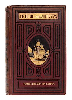 * VAN CAMPEN, Samuel Richard. The Dutch in the Arctic Seas. London: Trubner & Co., 1876.