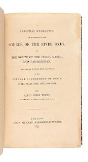 * WOOD, John, Lieut. (1811-1871). A Personal Narrative of a Journey to the Source of the River Oxus, by the Route of the Indus,