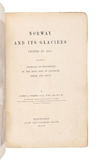 * FORBES, James David (1809-1868). Norway and Its Glaciers Visited in 1851; followed by Journals of Excursions in the High Alps