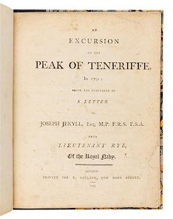 * RYE, Peter. An Excursion to the Peak of Teneriffe... London: Printed for R. Faulder, 1793.