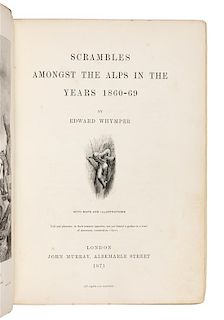 * WHYMPER, Edward (1840-1911). Scrambles Amongst the Alps in the years 1860-69. London: John Murray, 1871.