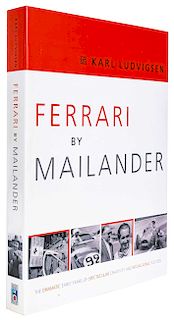 Ludvigsen, Karl. Ferrari by Mailander. The Dramatic Early Years of Spectacular Creativity and Intoxicating Success. England, 2005.