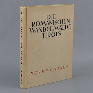 Garber, Josef. El mural romántico del Tirol. (Die Romanischen Wandgemälde Tirols). Alemania. Krystal-Verlag/Wien., 1928. Escri...