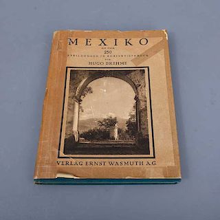 Brehme, Hugo. "Mexiko". Alemania: Orbis terrarum, 1925. Encuadernación en pasta dura.