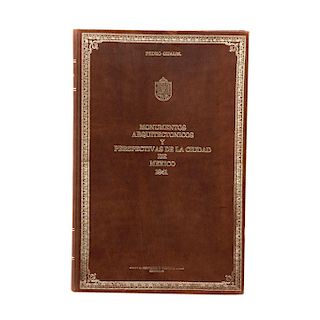 Gualdi, Pedro. Monumentos Arquitectónicos y Perspectivas de la Ciudad de México 1841. México, 1966. 17 láminas impresas sobre seda.