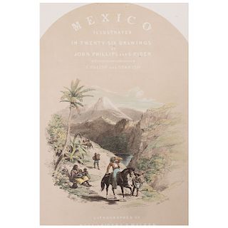 Phillips, John. México Ilustrado. México: Manuel Quesada Brandi, 1964. 26 láminas. Facsimilar. Edición de 1,000 ejemplares.