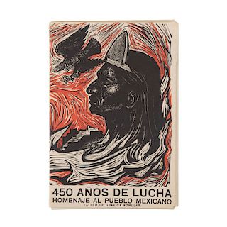 Taller de Gráfica Popular. 450 Años de Lucha, Homenaje al Pueblo Mexicano... México, 1960. 143 láminas. Primera edición.