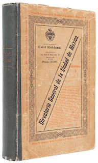 Ruhland, Emil (Editor). Directorio General de la Ciudad de México 1893 - 1894. México: Imprenta de J. F. Jens, 1894.