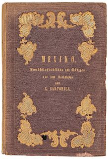 Sartorius, Carl Christian. Mexico und die Mexicaner. London - Darmstadt - New York, 1852. 17 láminas por Johann Mortiz Rugendas.