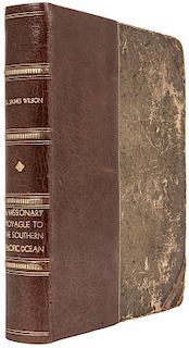 Wilson, James - Wilson, W. A Missionary Voyage to the Southern Pacific Ocean, Performed in the Years 1796, 1797, 1798... London, 1799.