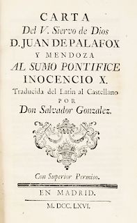 Palafox y Mendoza, Juan de. Carta del V. Siervo de Dios D. Juan de Palafox Mendoza al Sumo Pontífice Inocencio X. Madrid, 1766.