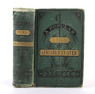 A Popular Life of Gen. Geo A. Custer 1st Ed. 1876