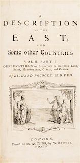 POCOCKE, RICHARD. A Description of the East and Some Other Countries. London, 1743-1747. 3 parts in 2 vols.