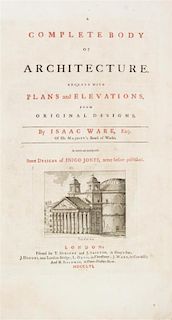 (ARCHITECTURE) WARE, ISAAC. A Complete Body of Architecture. London, 1756. First edition. With 114 engraved plates.