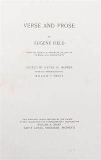 FIELD, EUGENE. Verse and Prose. Saint Louis, 1917. Presentation copy inscribed by William Bixby for Eugene Field.
