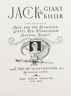 * LENTZ, HAROLD, illus. Jack the Giant Killer. Pop-up illustrations by Harold Lentz. New York, n.d.