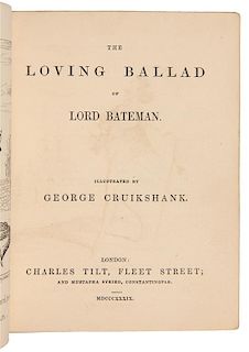 DICKENS, Charles and William M. THACKERAY. The Loving Ballad of Lord Bateman. London: Charles Tilt, 1839. FIRST EDITION, FIRST I