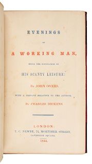 [DICKENS, Charles, contributor]. -- OVERS, John. Evenings of a Working Man, being the Occupation of his Scanty Leisure... London