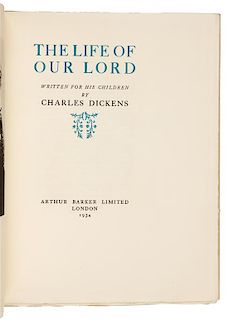 DICKENS, Charles (1812-1870). The Life of our Lord. London: Arthur Barker Limited, 1934.