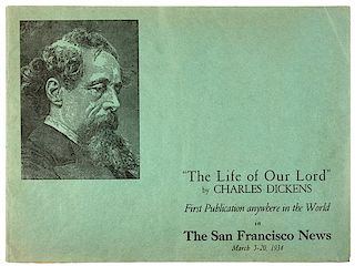 DICKENS, Charles. "The Life of our Lord...First Publication anywhere in the World" [In:] The San Francisco News. March 5-20, 193