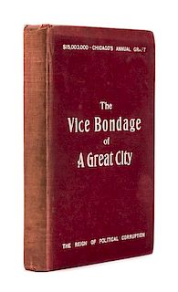 HARLAND, Robert O. The Vice Bondage of a Great City. Chicago: The Young People's Civic League, 1912. FIRST EDITION.