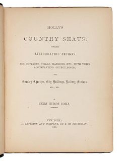 HOLLY, Henry Hudson. Holly's Country Seats, Containing Lithographic Designs… New York: 1863. FIRST EDITION, PRESENTATION COPY.