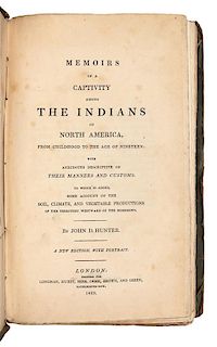 HUNTER, John Dunn. Memoirs of a Captivity among the Indians of North America... London: 1823. FIRST ENGLISH EDITION.