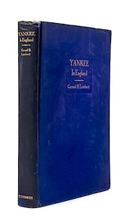 LAMBERT, Gerard B. (b. 1886). Yankee in England New York: Charles Scribner's Sons, 1937. PRESENTATION COPY, INSCRIBED BY LAMBERT