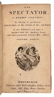[THE SPECTATOR]. ADDISON, Joseph. -- STEELE, Richard. The Spectator. Edinburgh: for Messrs. Bell & Bradfute et al, [1800?].